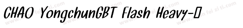 CHAO YongchunGBT Flash Heavy字体转换